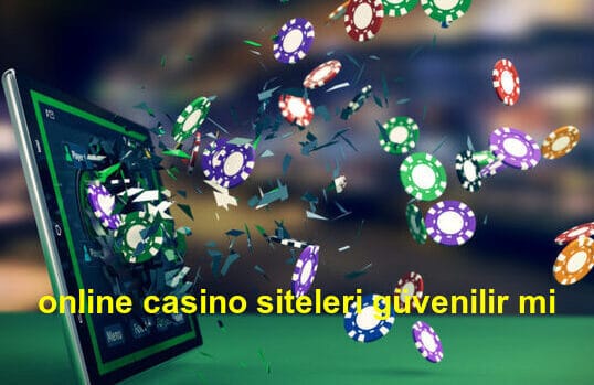 online casino siteleri güvenilir mi