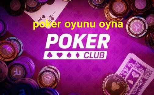 poker oyunu oyna