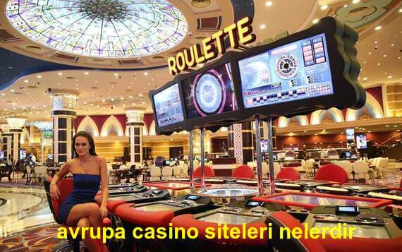 avrupa casino siteleri nelerdir