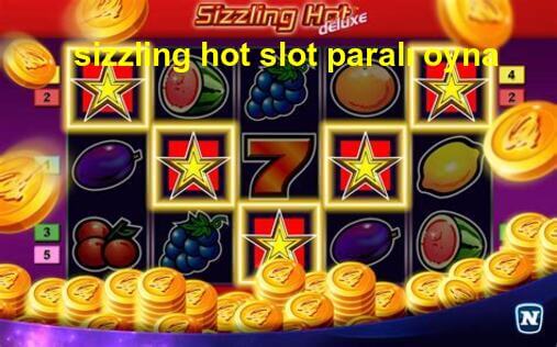 sizzling hot slot paralı oyna