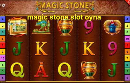 magic stone slot oyna