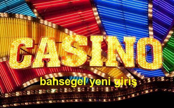 bahsegel casino yeni giriş